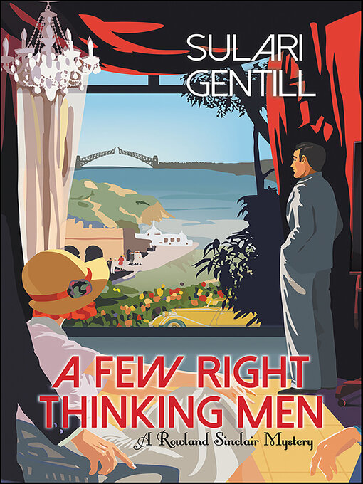 Title details for A Few Right Thinking Men by Sulari Gentill - Wait list